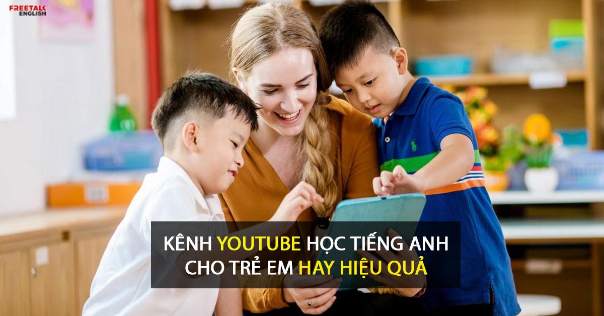 kênh youtube học tiếng anh cho trẻ em